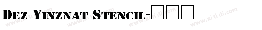 Dez Yinznat Stencil字体转换